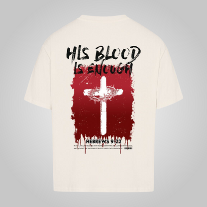 His Blood - Oversized Shirt