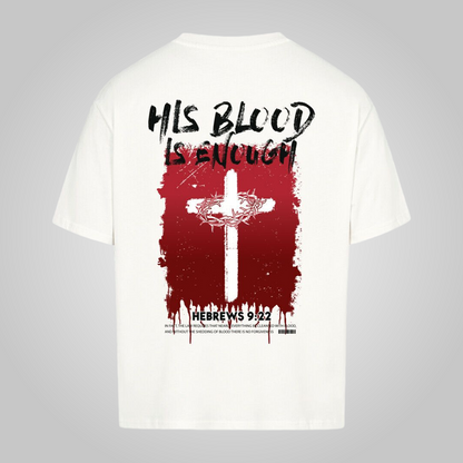 His Blood - Oversized Shirt